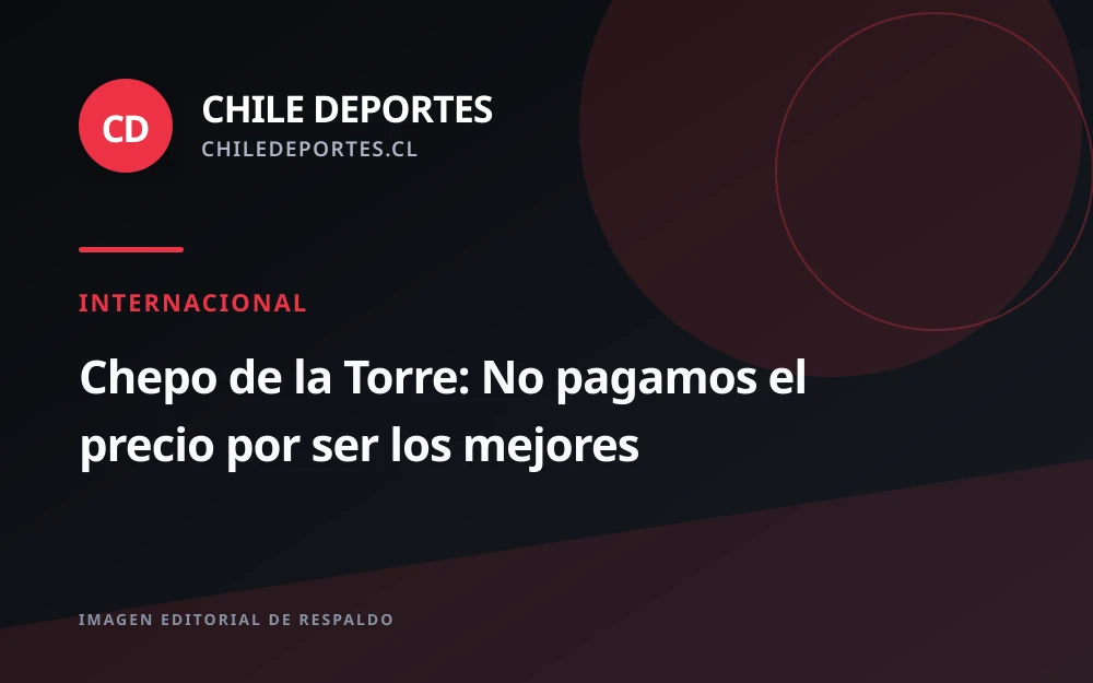 Chepo de la Torre: el futbolista mexicano debe salir de su zona de confort