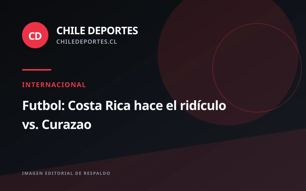 Costa Rica pierde 4-3 ante Curazao tras ir ganando 3-0 en el primer tiempo