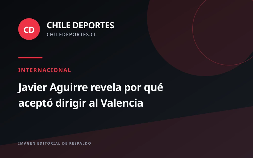 Javier Aguirre asume como nuevo entrenador del Valencia